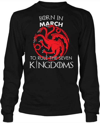 Born in March to Rule Seven Kingdoms