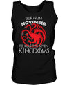 Born in November to Rule Seven Kingdoms