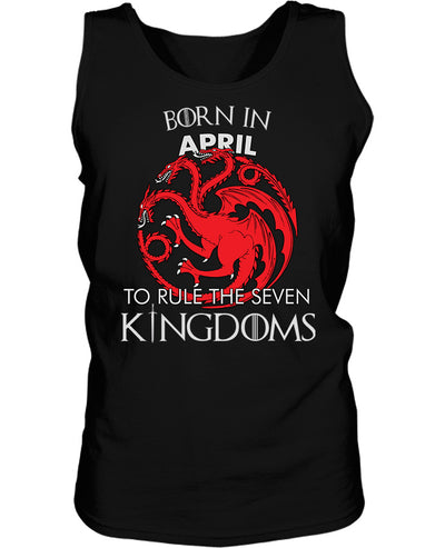 Born in April to Rule Seven Kingdoms