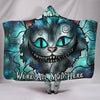 We're All Mad Here Premium Hooded Blanket